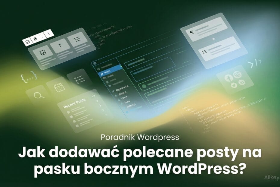 Jak dodawać polecane posty na pasku bocznym WordPress?