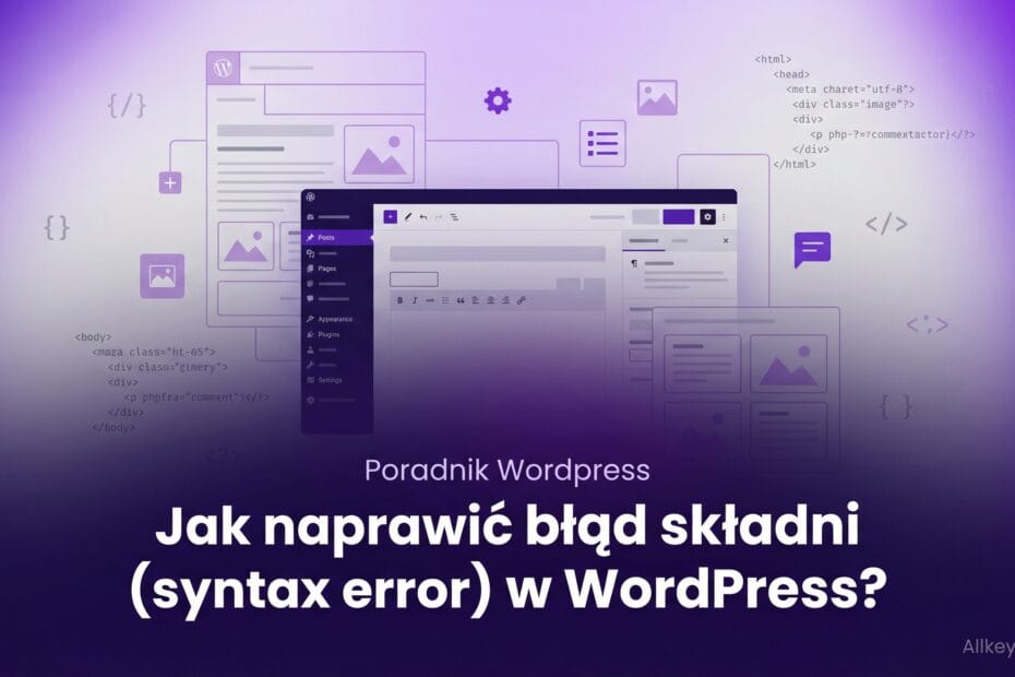 Jak naprawić błąd składni (syntax error) w WordPress?