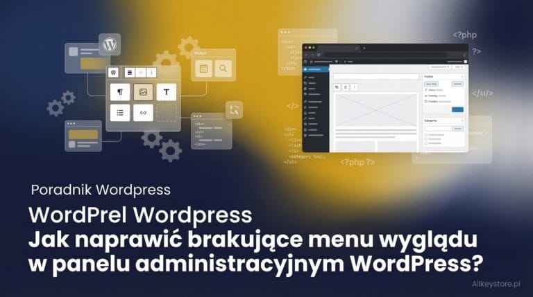 Jak naprawić brakujące menu wyglądu w panelu administracyjnym WordPress? Jak naprawić brakujące menu wyglądu w panelu administracyjnym WordPress?