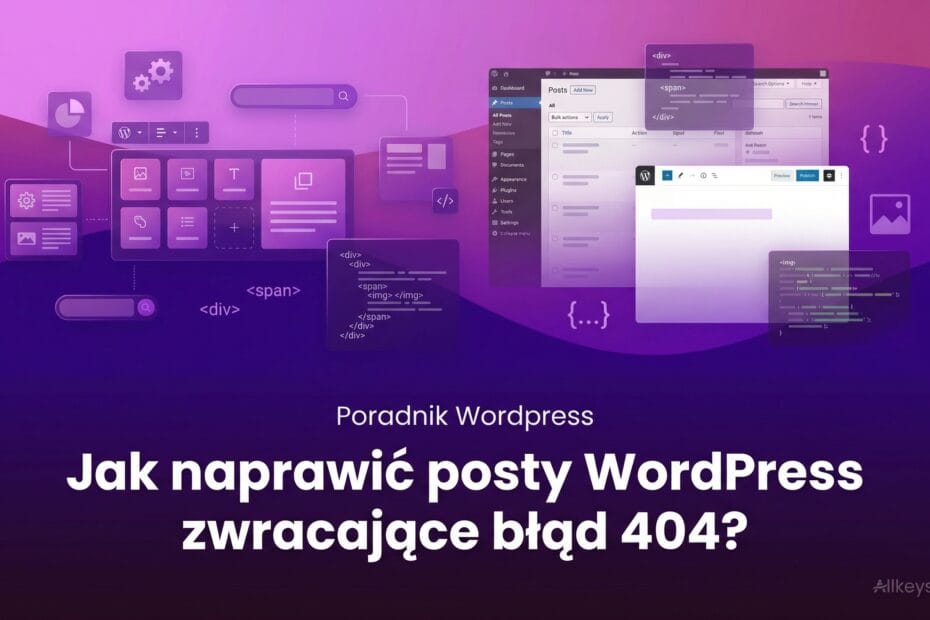 Jak naprawić posty WordPress, które zwracają błąd 404?