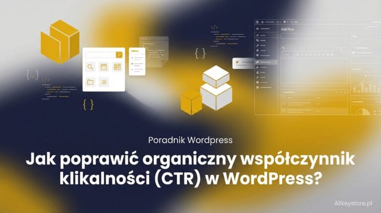 Jak poprawić organiczny współczynnik klikalności (CTR) w WordPress? Jaki są najlepsze sposoby? Jak poprawić organiczny współczynnik klikalności (CTR) w WordPress? Jaki są najlepsze sposoby?