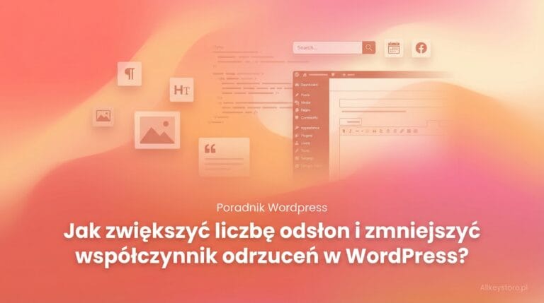 Jak zwiększyć liczbę odsłon i zmniejszyć współczynnik odrzuceń w WordPress? Jak zwiększyć liczbę odsłon i zmniejszyć współczynnik odrzuceń w WordPress?