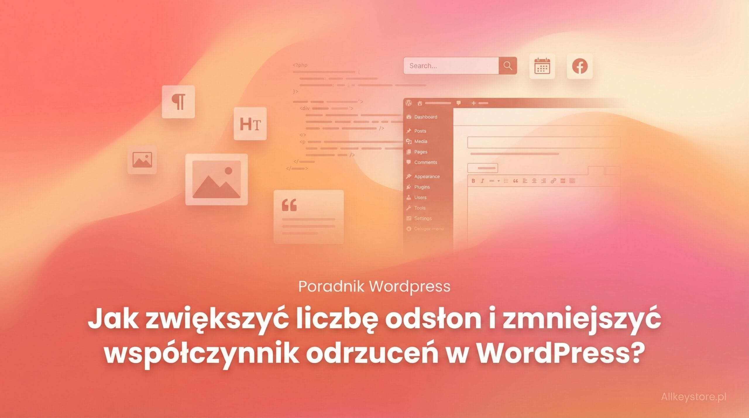 Jak zwiększyć liczbę odsłon i zmniejszyć współczynnik odrzuceń w WordPress?