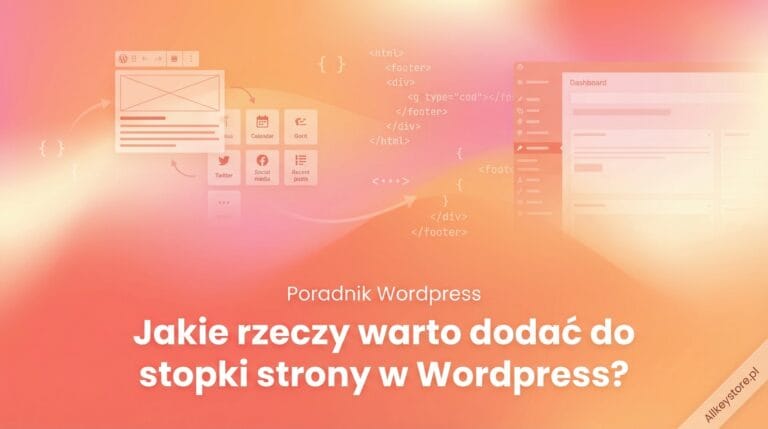 Jakie rzeczy warto dodać do stopki strony w Wordpress? Jakie rzeczy warto dodać do stopki strony w Wordpress?