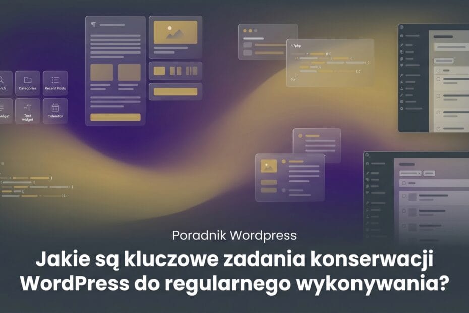 Jakie są kluczowe zadania konserwacji WordPress do regularnego wykonywania?