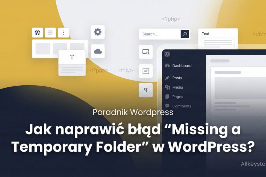 Jak naprawić błąd “Missing a Temporary Folder” w WordPress?