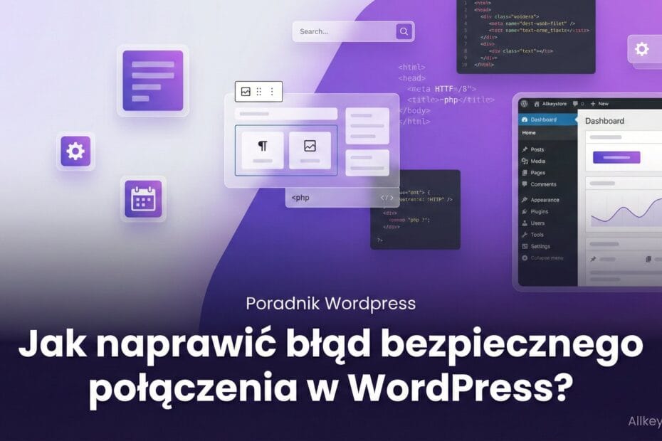 Jak naprawić błąd bezpiecznego połączenia w WordPress?