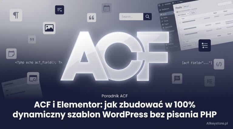 ACF i Elementor: jak zbudować w 100% dynamiczny szablon WordPress bez pisania PHP